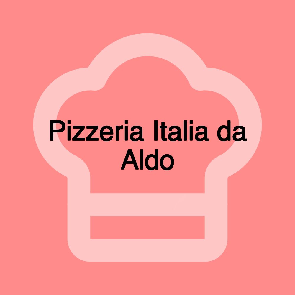 Pizzeria Italia da Aldo
