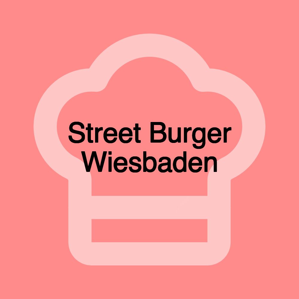 Street Burger Wiesbaden