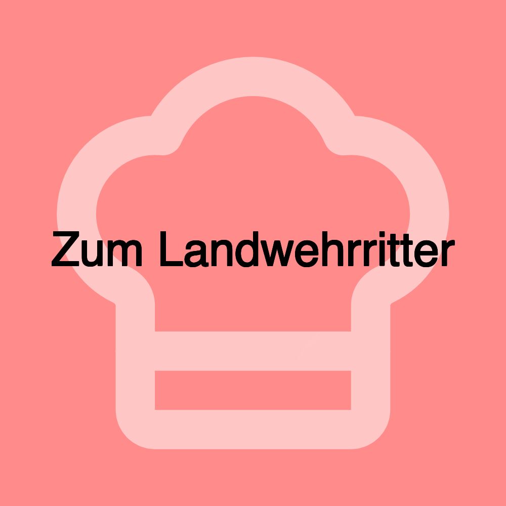 Zum Landwehrritter