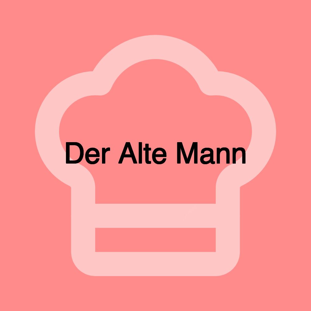 Der Alte Mann