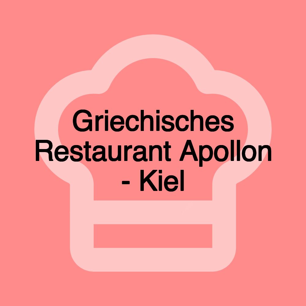 Griechisches Restaurant Apollon - Kiel