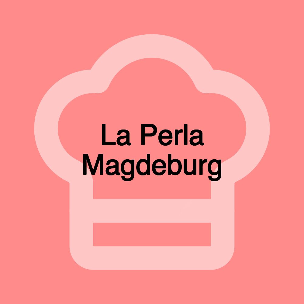 La Perla Magdeburg