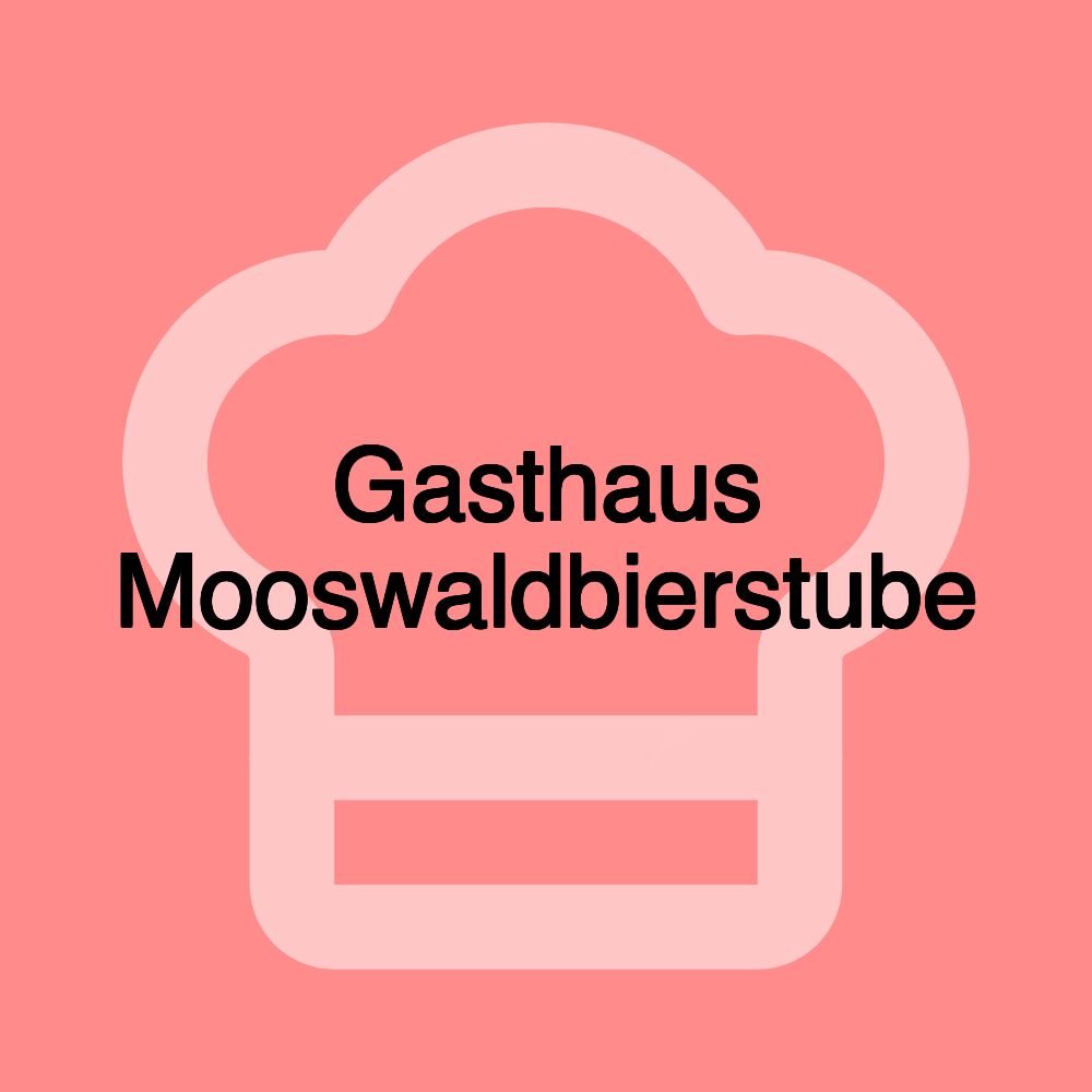 Gasthaus Mooswaldbierstube