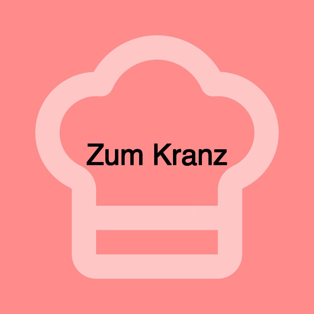 Zum Kranz