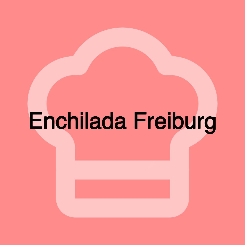 Enchilada Freiburg