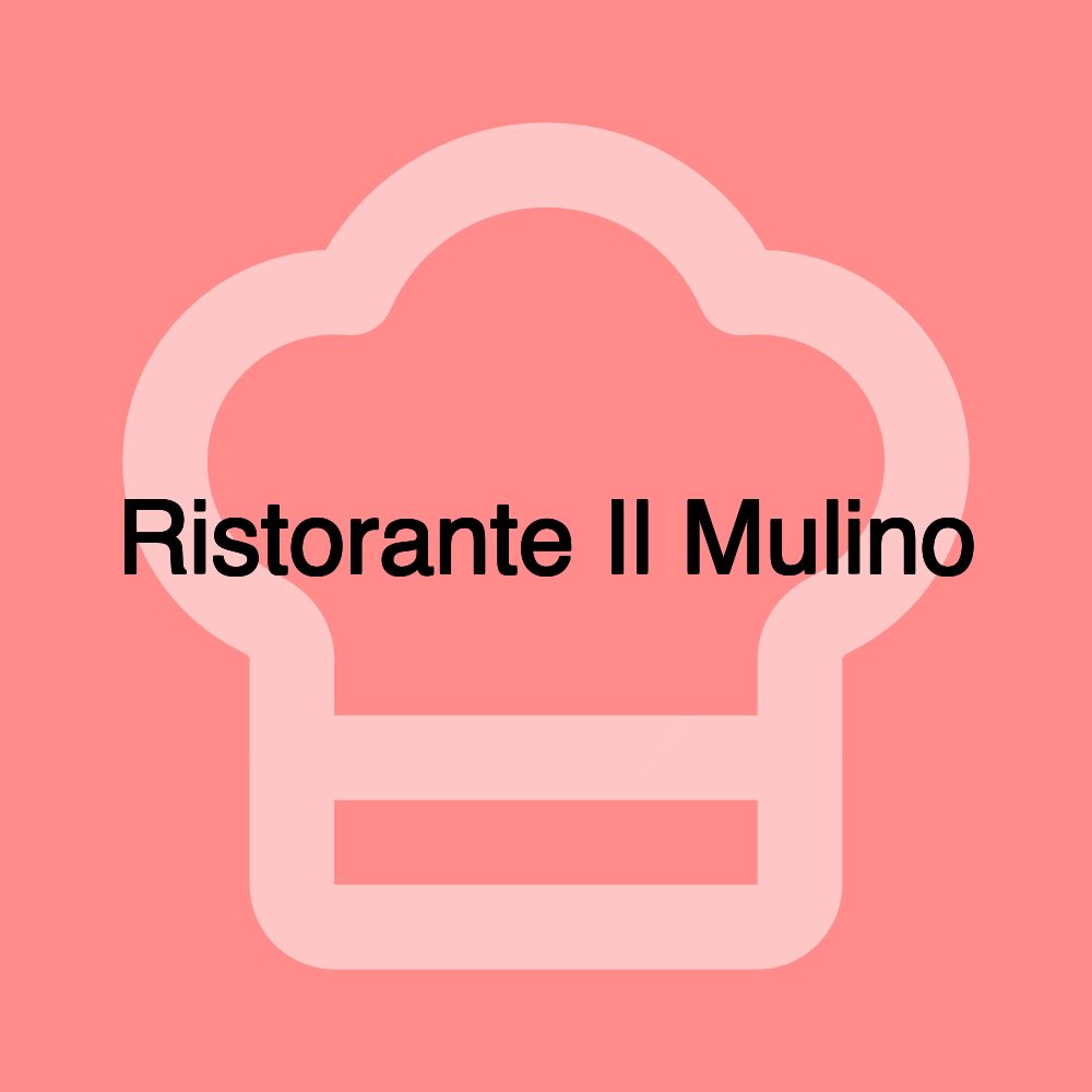 Ristorante Il Mulino
