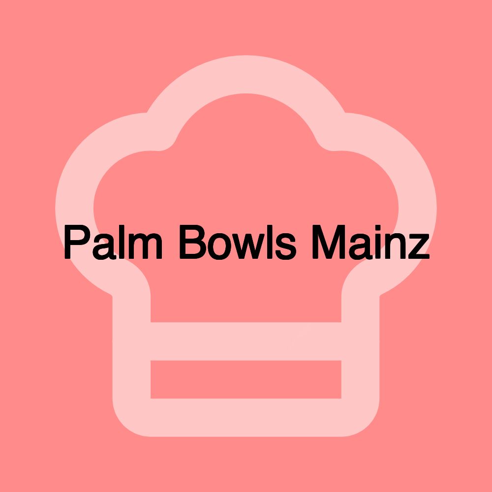 Palm Bowls Mainz