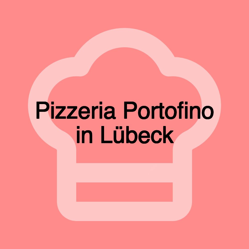 Pizzeria Portofino in Lübeck
