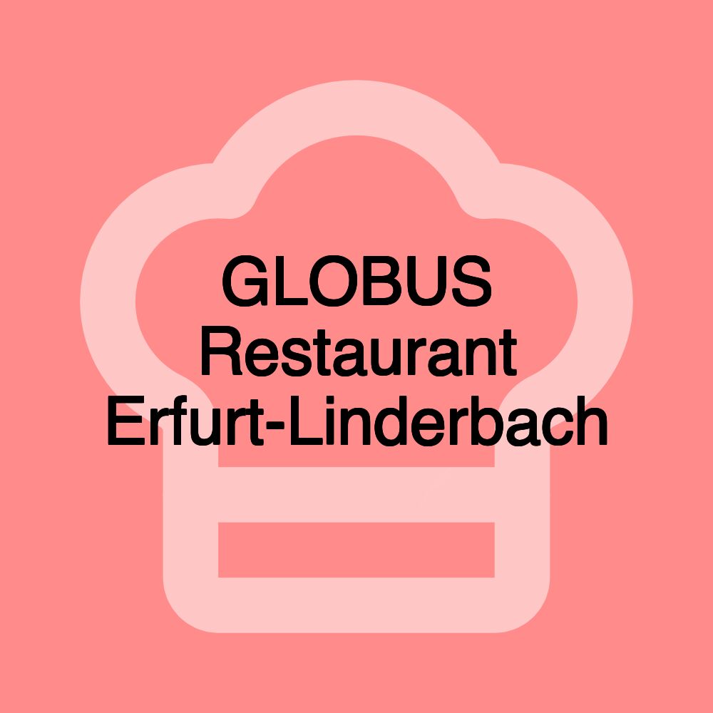 GLOBUS Restaurant Erfurt-Linderbach