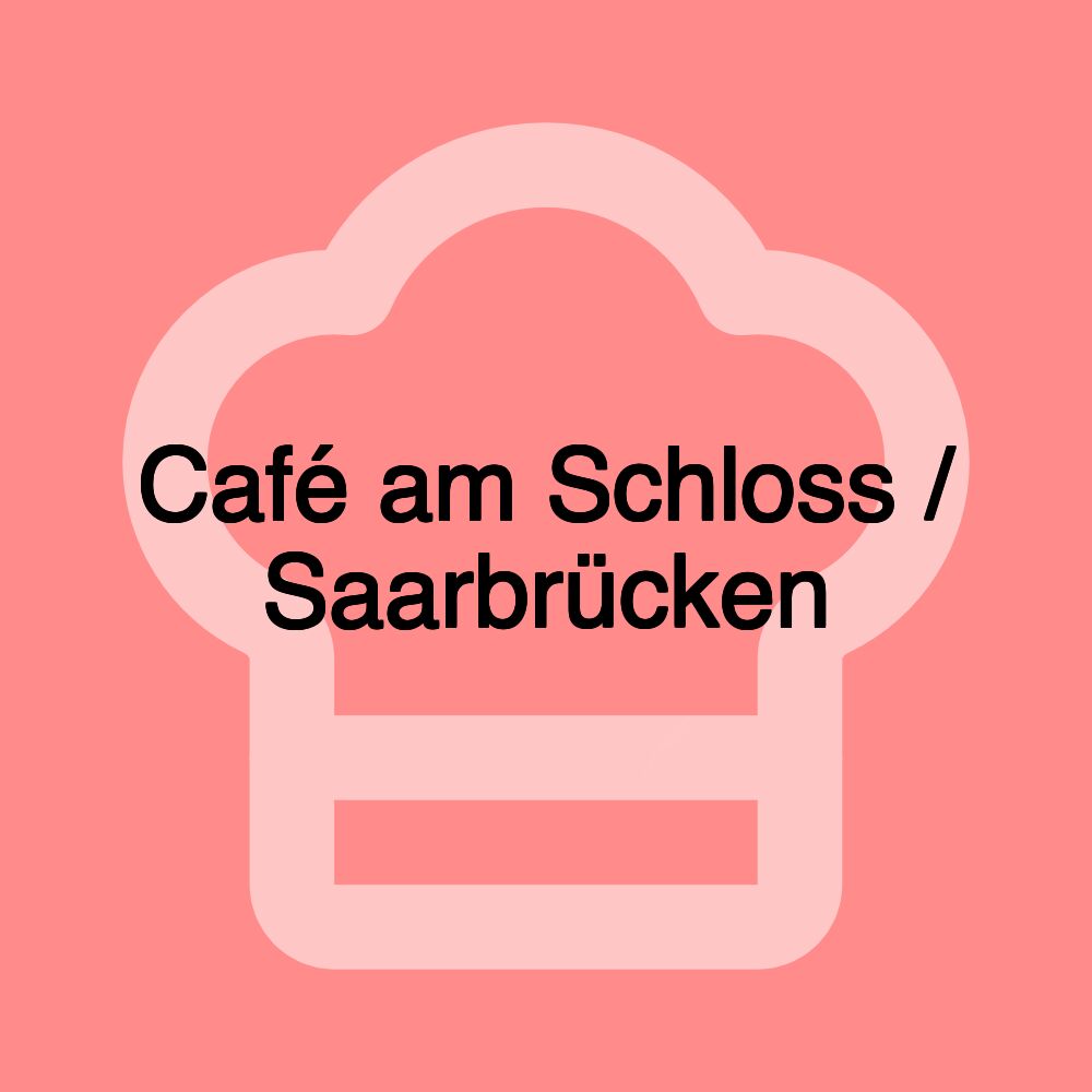 Café am Schloss / Saarbrücken