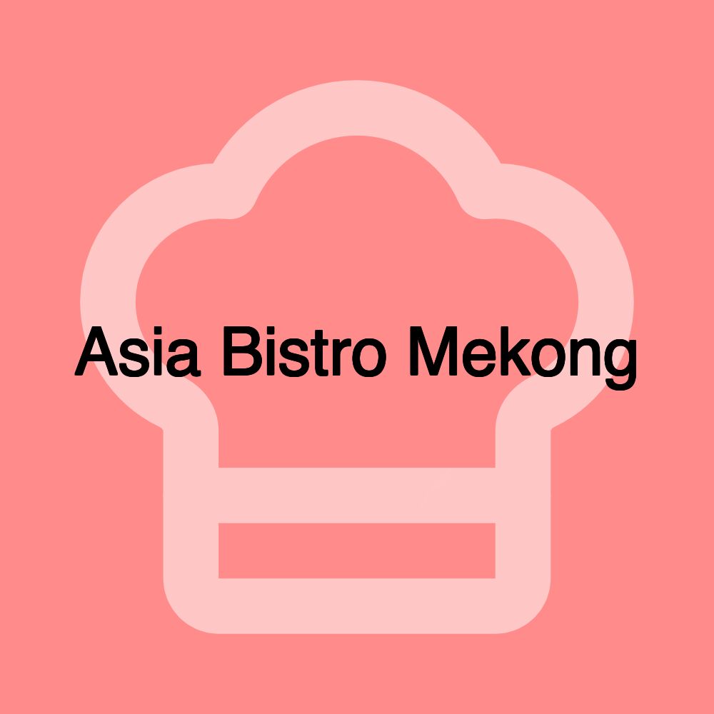 Asia Bistro Mekong