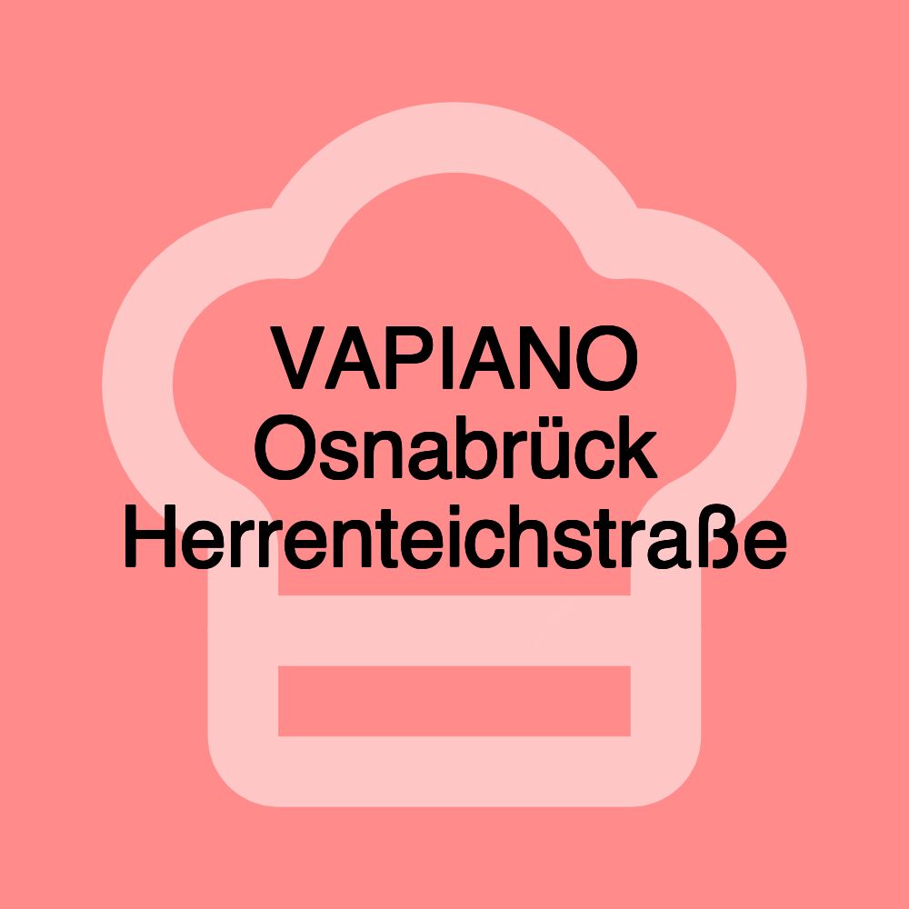 VAPIANO Osnabrück Herrenteichstraße