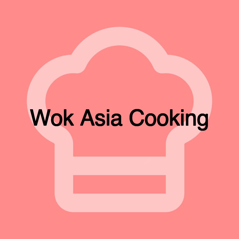 Wok Asia Cooking