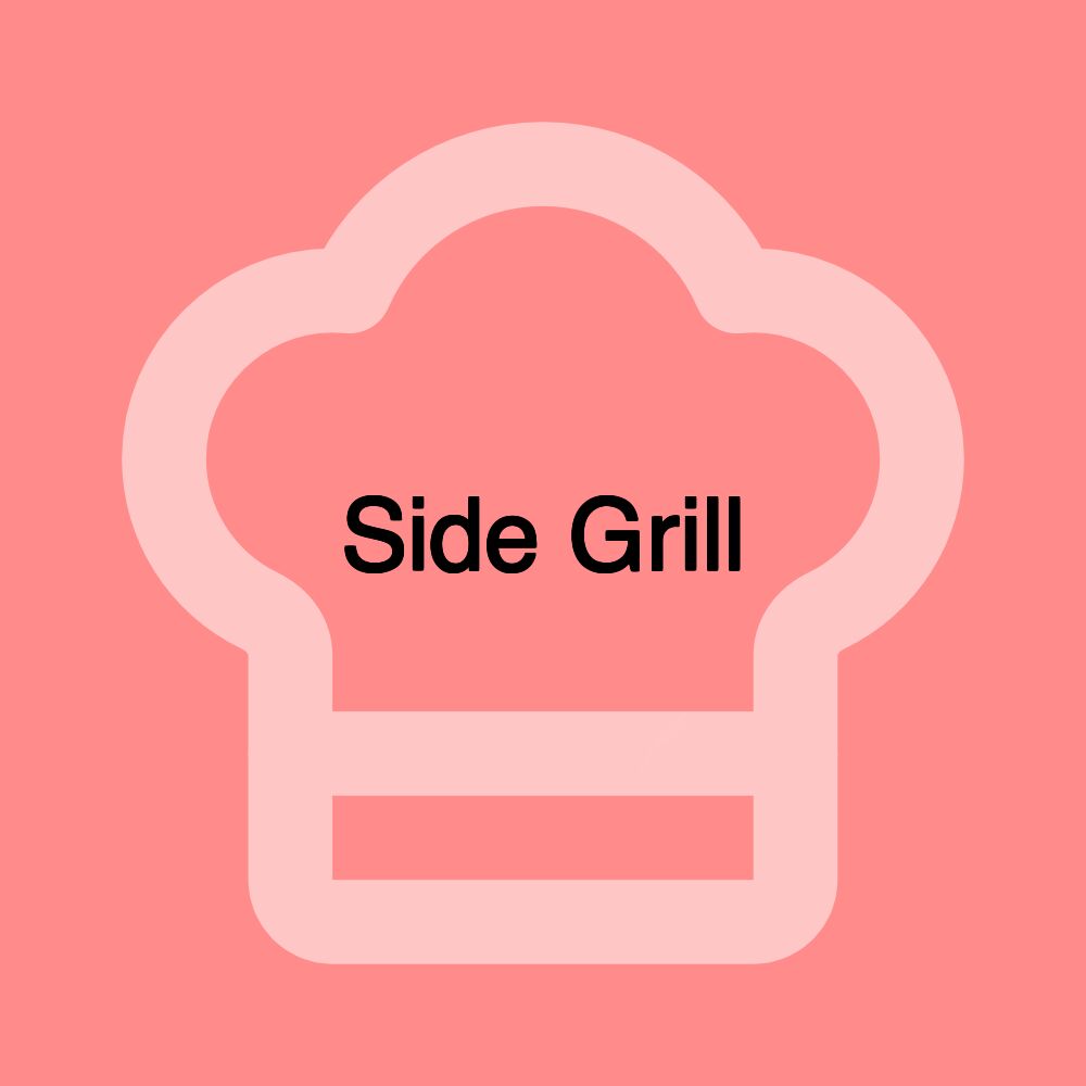 Side Grill