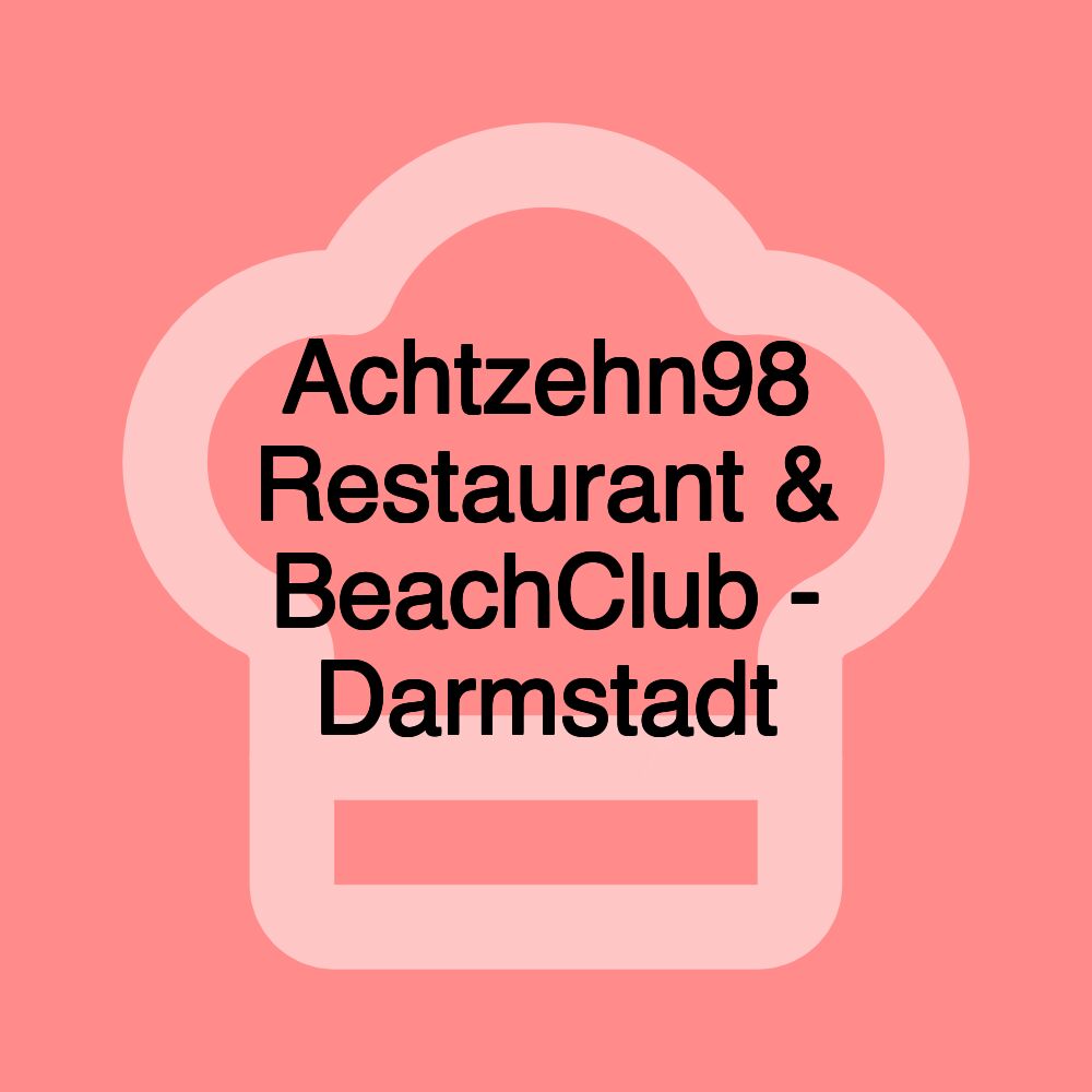 Achtzehn98 Restaurant & BeachClub - Darmstadt