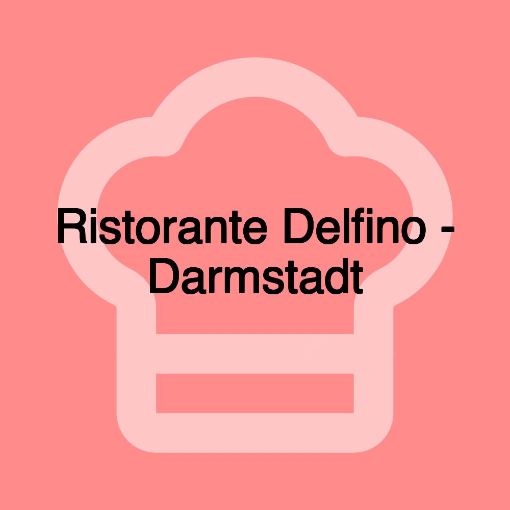 Ristorante Delfino - Darmstadt