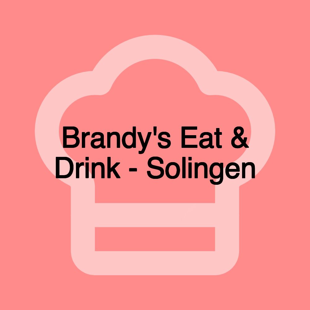 Brandy's Eat & Drink - Solingen