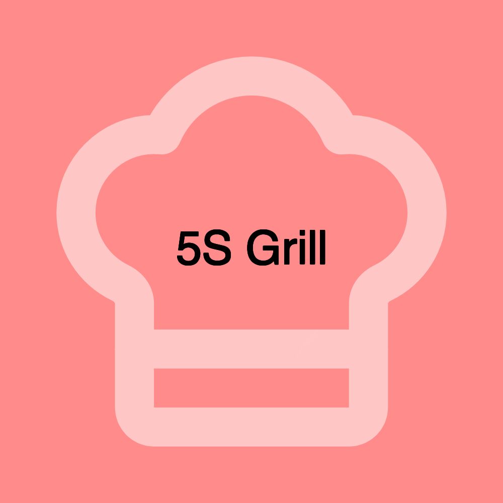 5S Grill