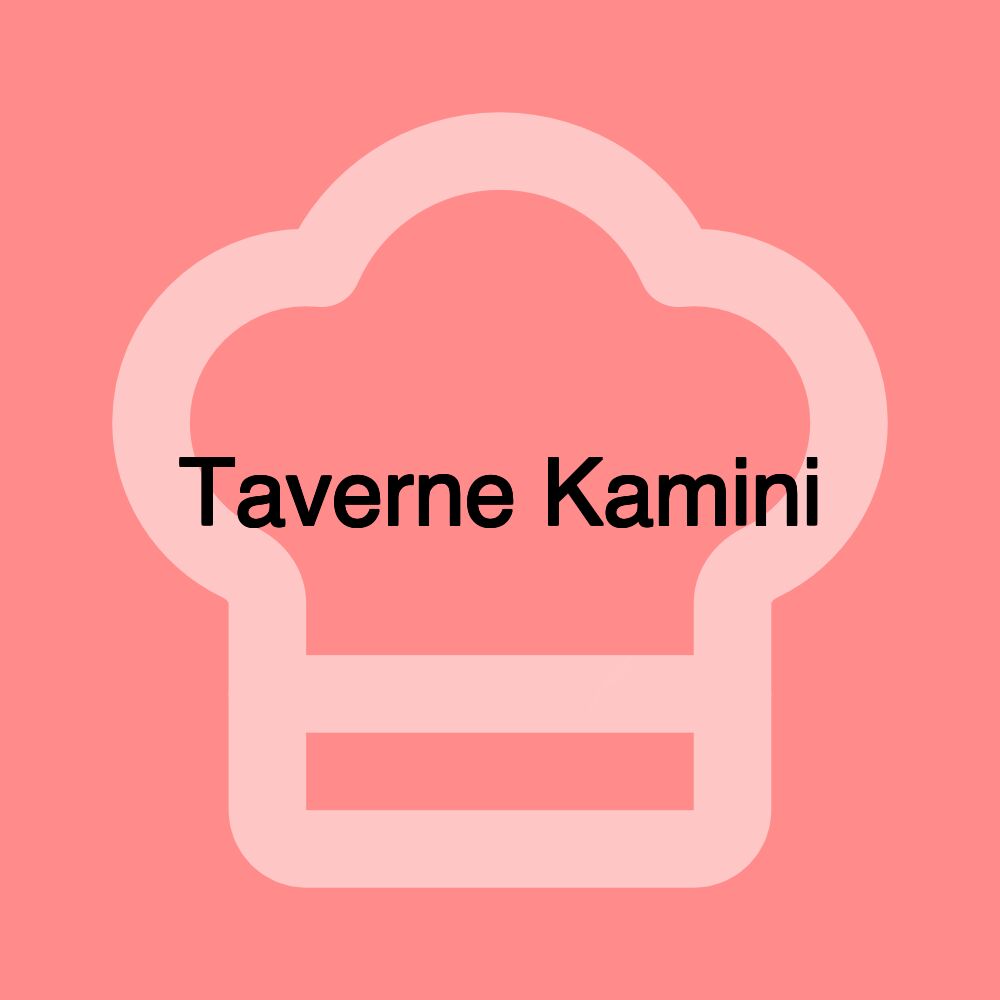 Taverne Kamini