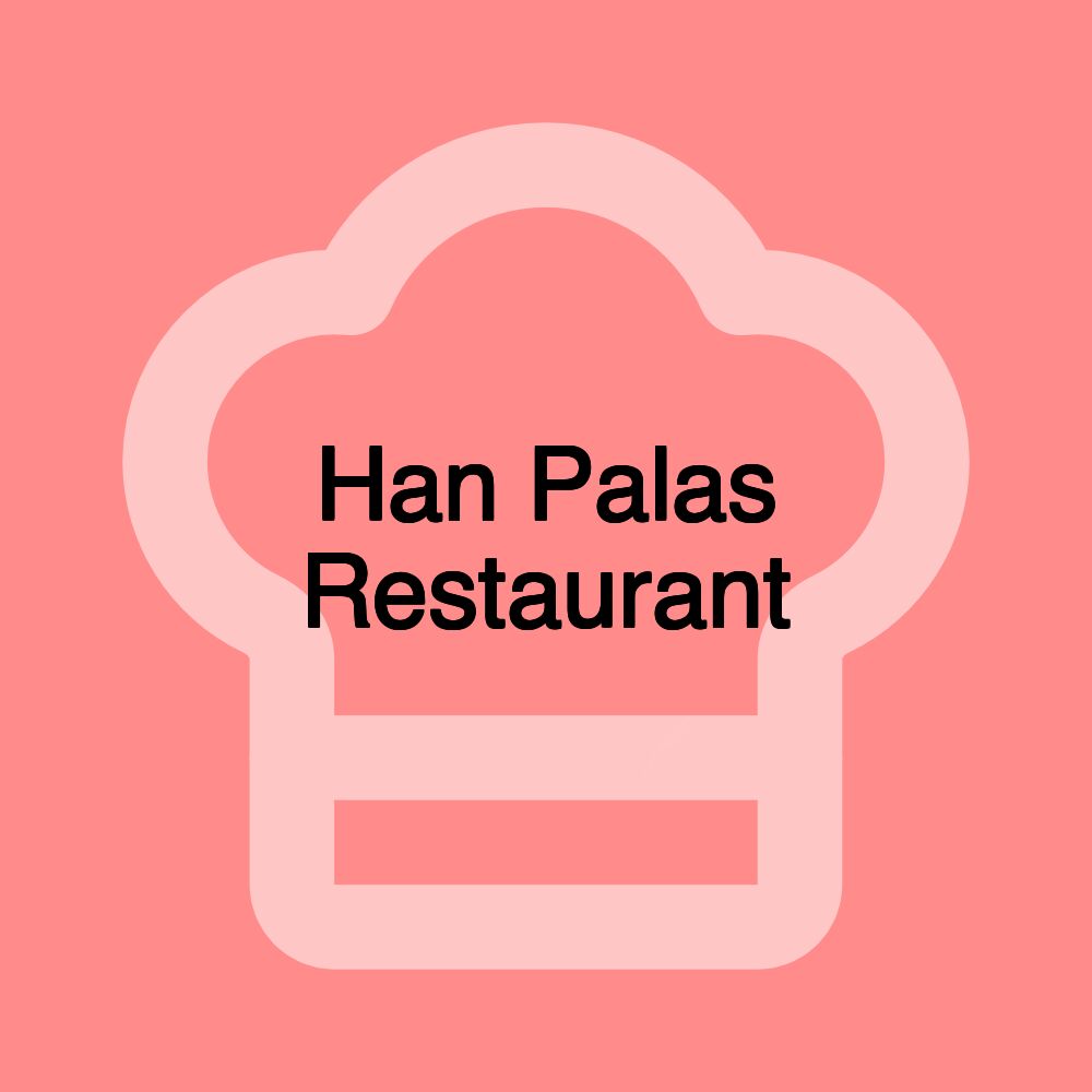 Han Palas Restaurant