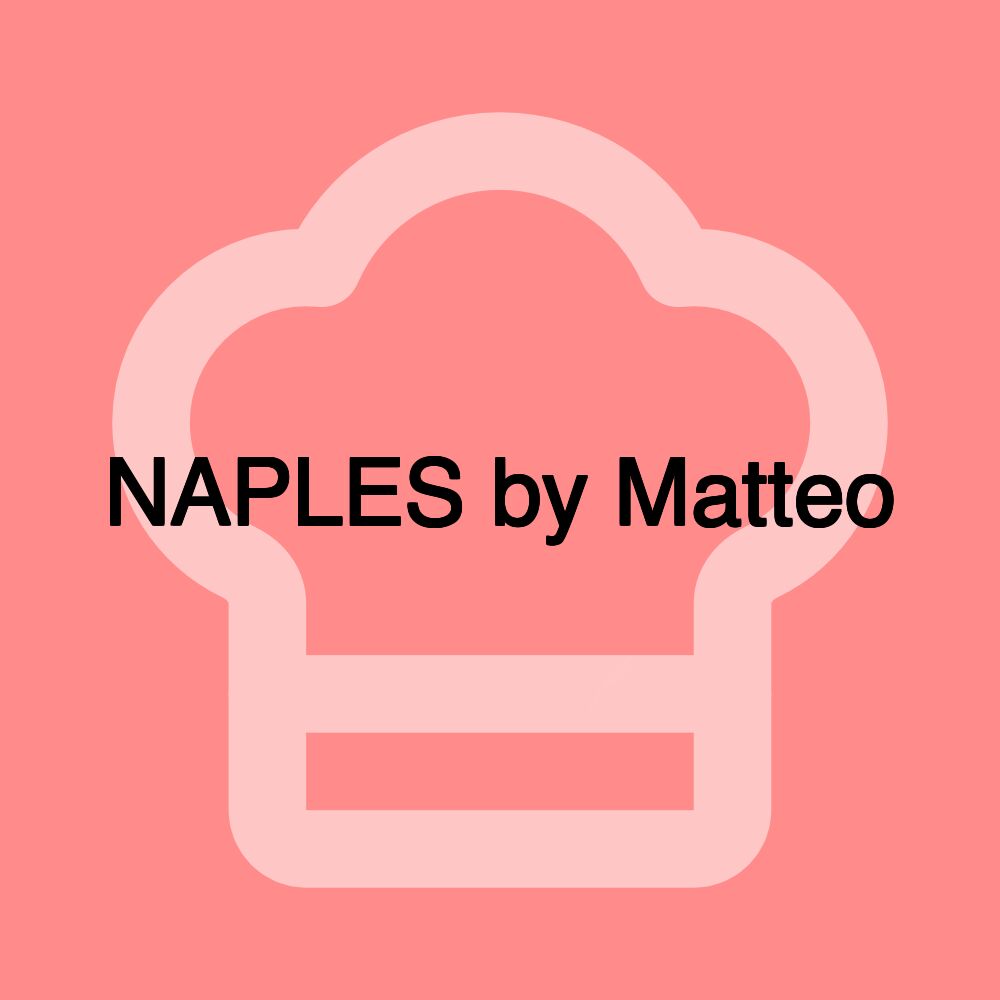 NAPLES by Matteo