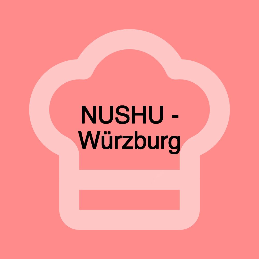 NUSHU - Würzburg