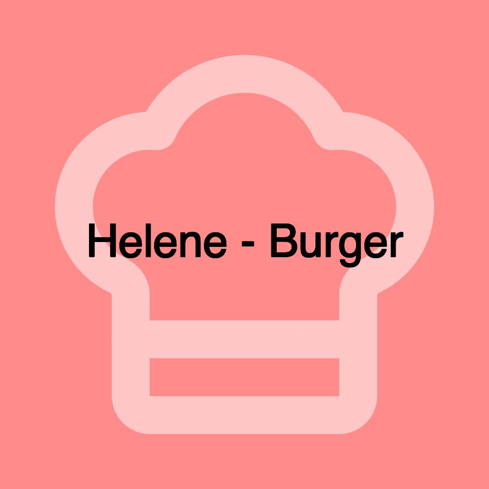 Helene - Burger