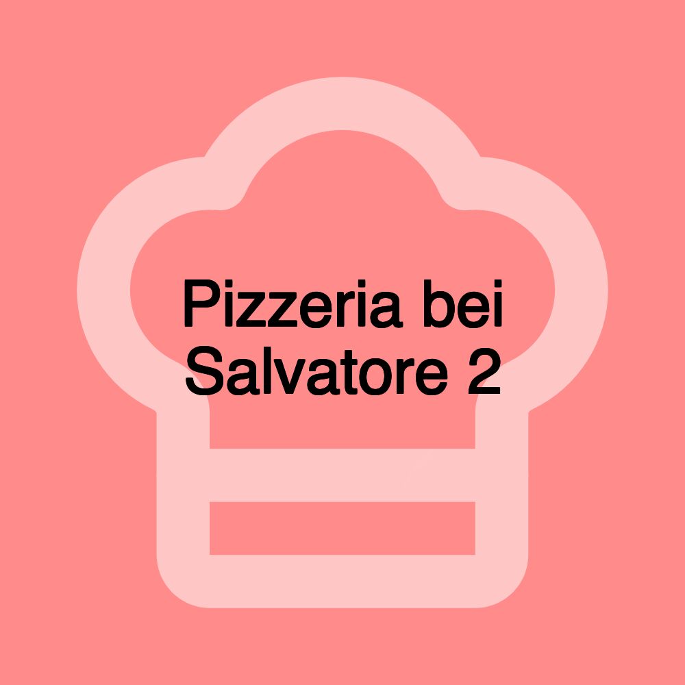 Pizzeria bei Salvatore 2