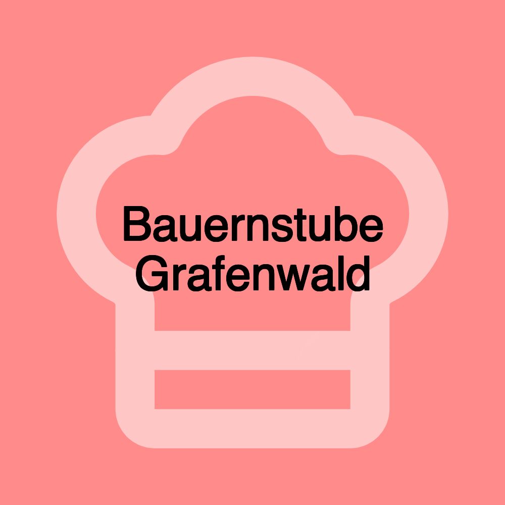 Bauernstube Grafenwald