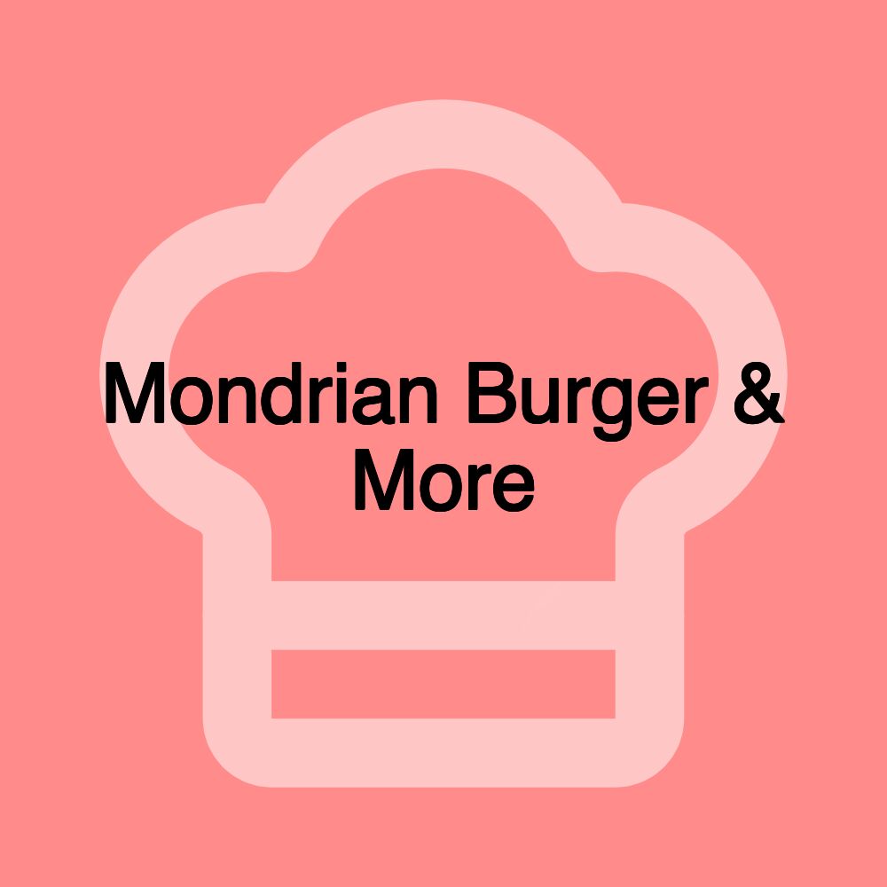 Mondrian Burger & More