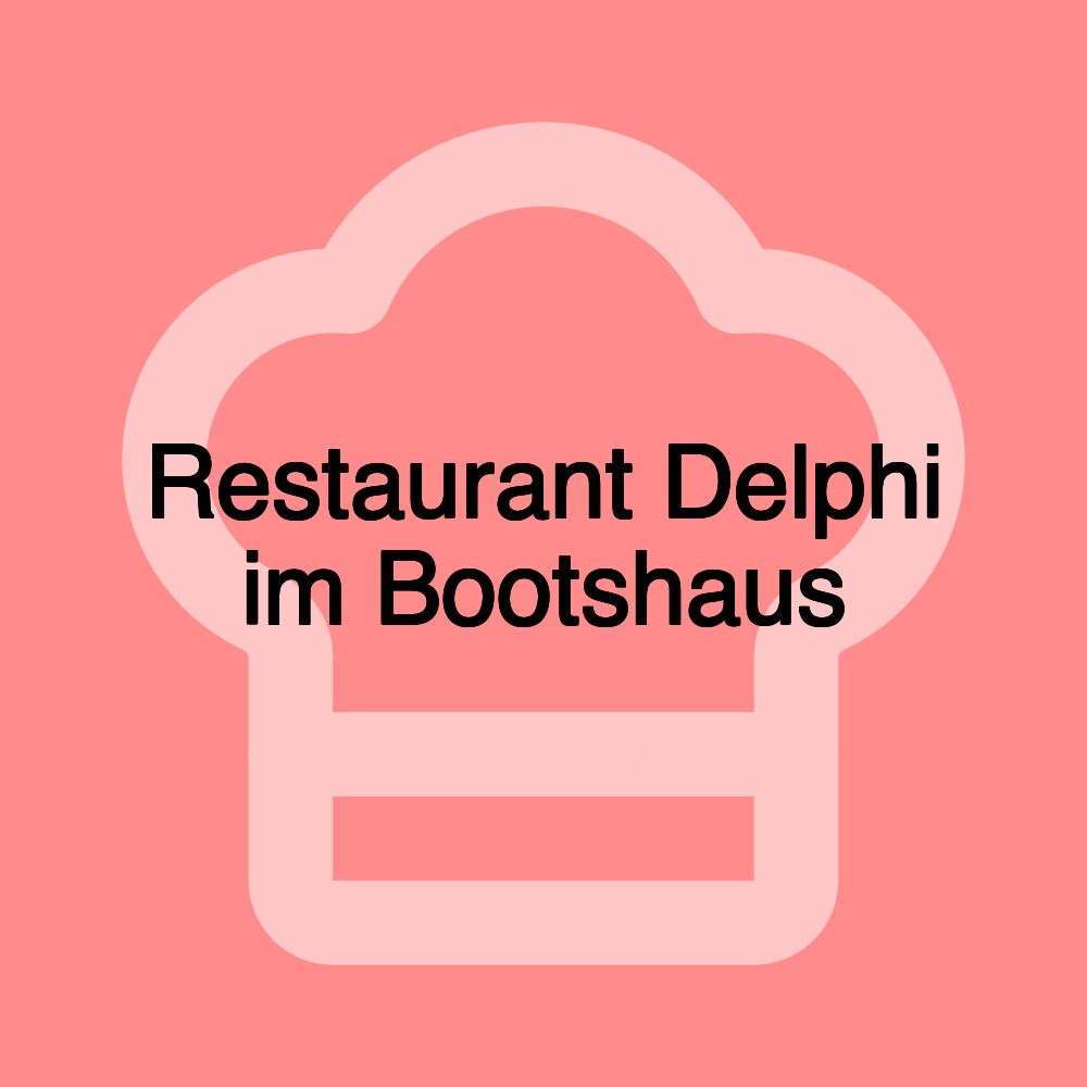 Restaurant Delphi im Bootshaus