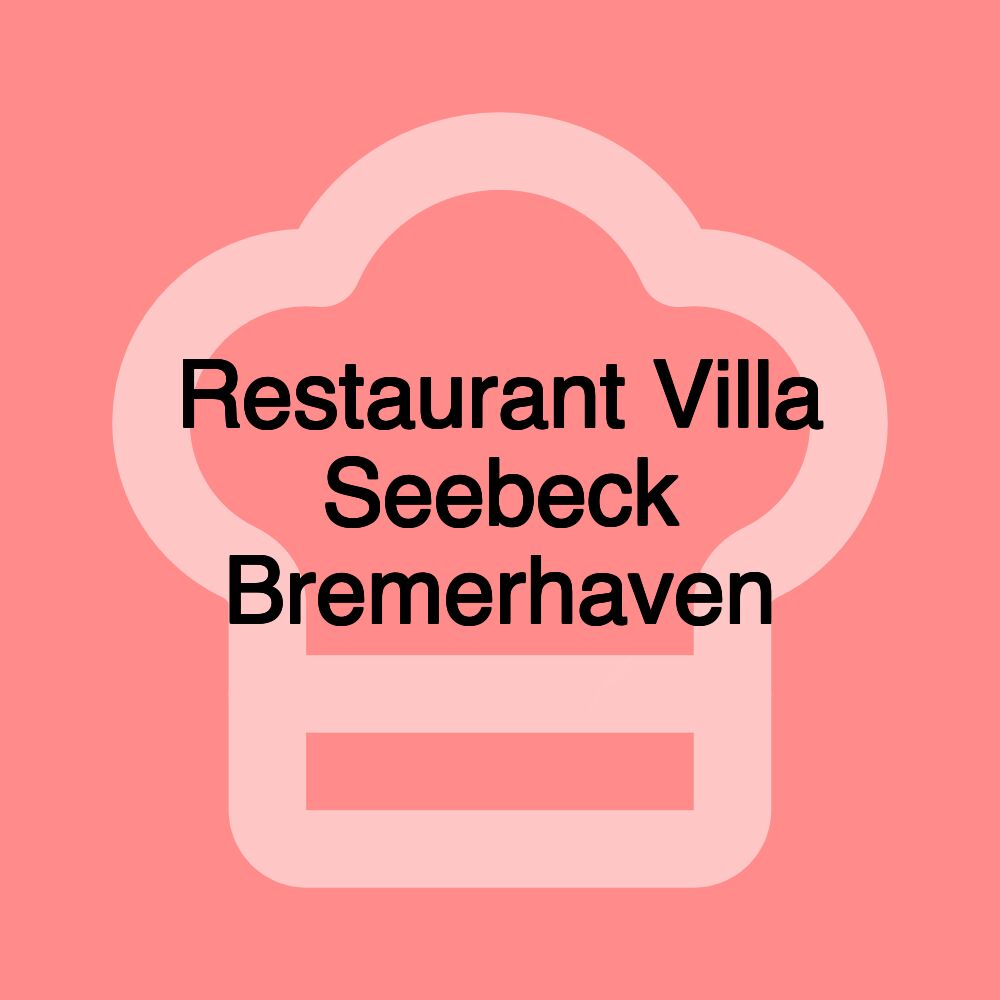 Restaurant Villa Seebeck Bremerhaven