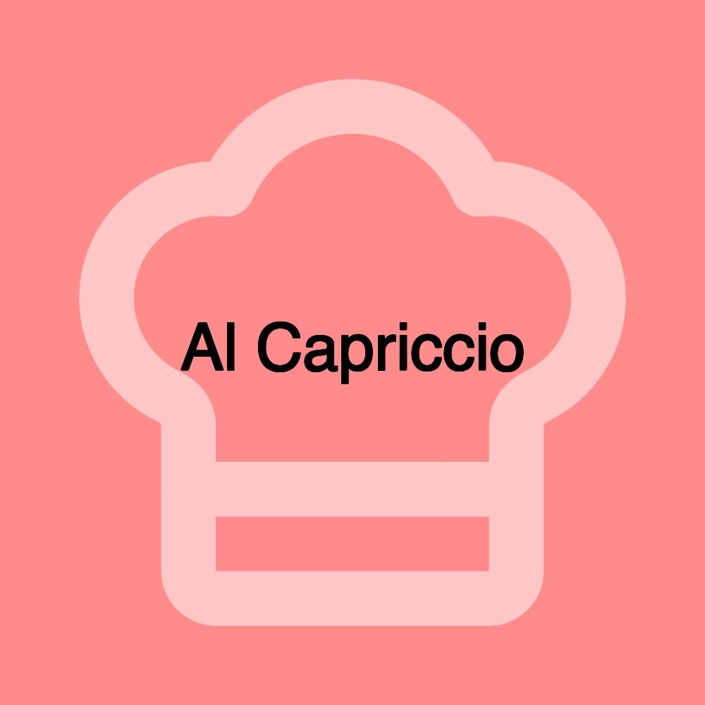 Al Capriccio