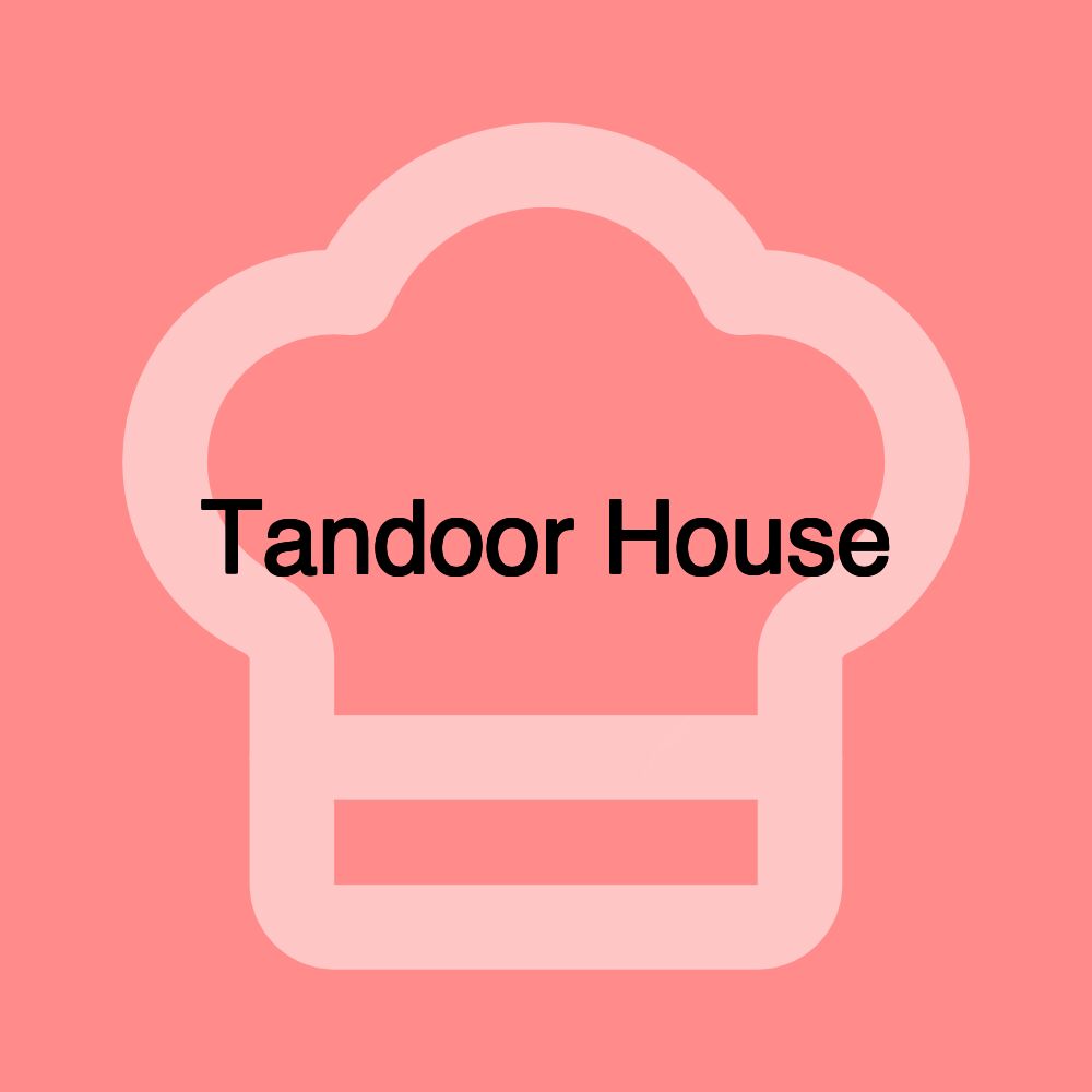 Tandoor House