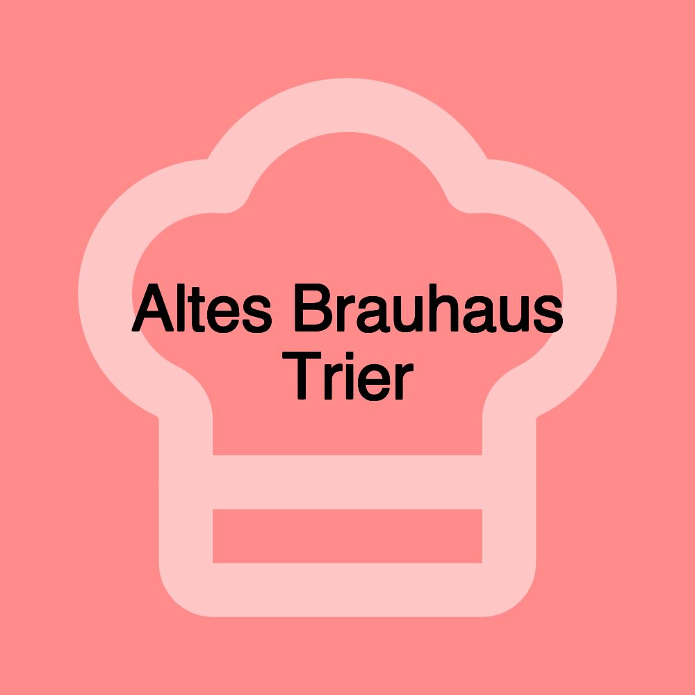 Altes Brauhaus Trier