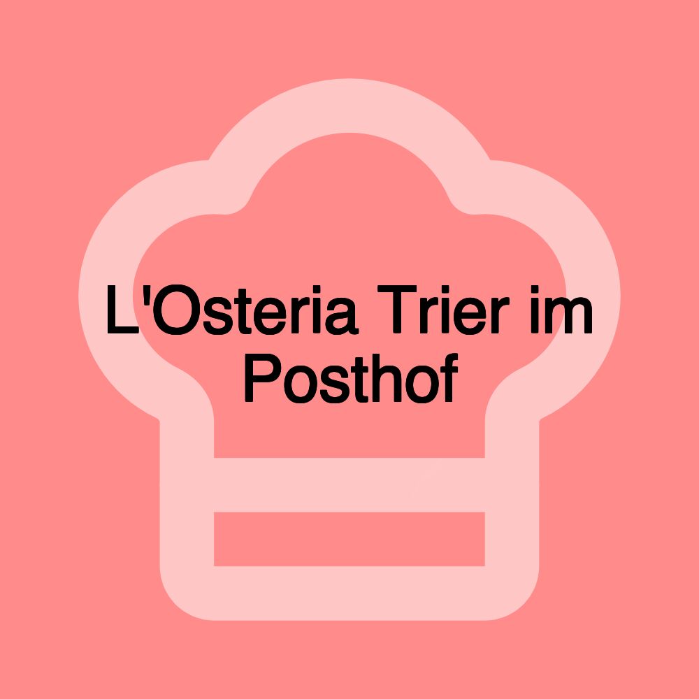 L'Osteria Trier im Posthof