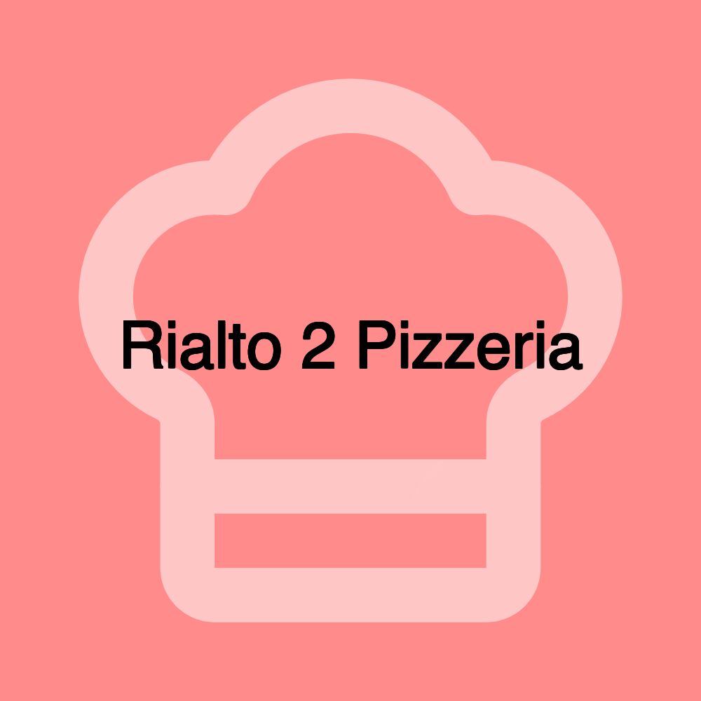Rialto 2 Pizzeria