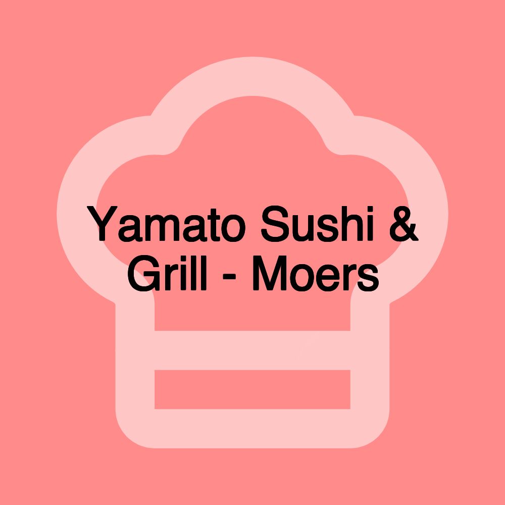Yamato Sushi & Grill - Moers