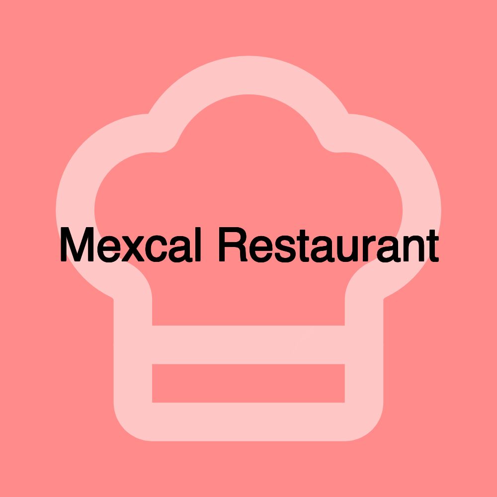Mexcal Restaurant