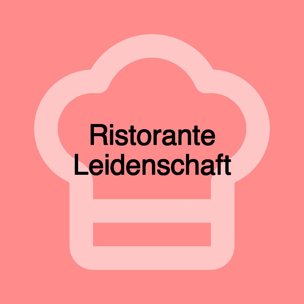 Ristorante Leidenschaft