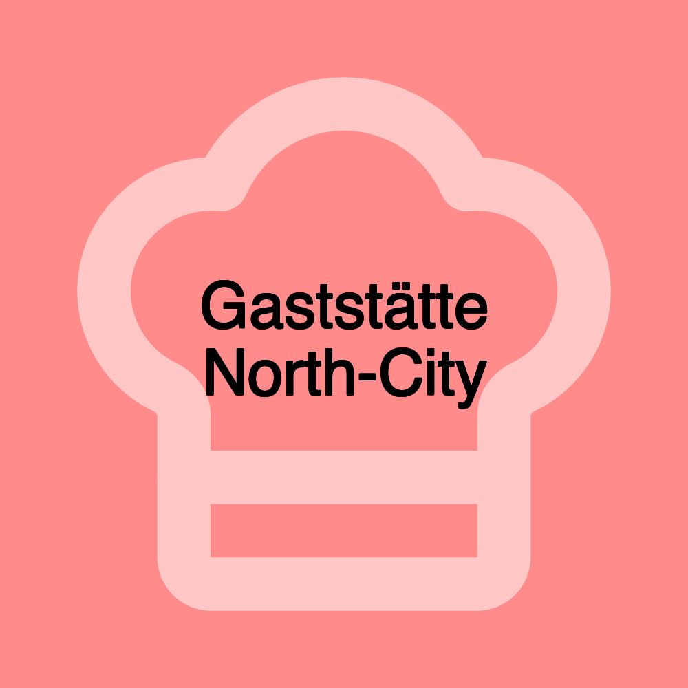 Gaststätte North-City