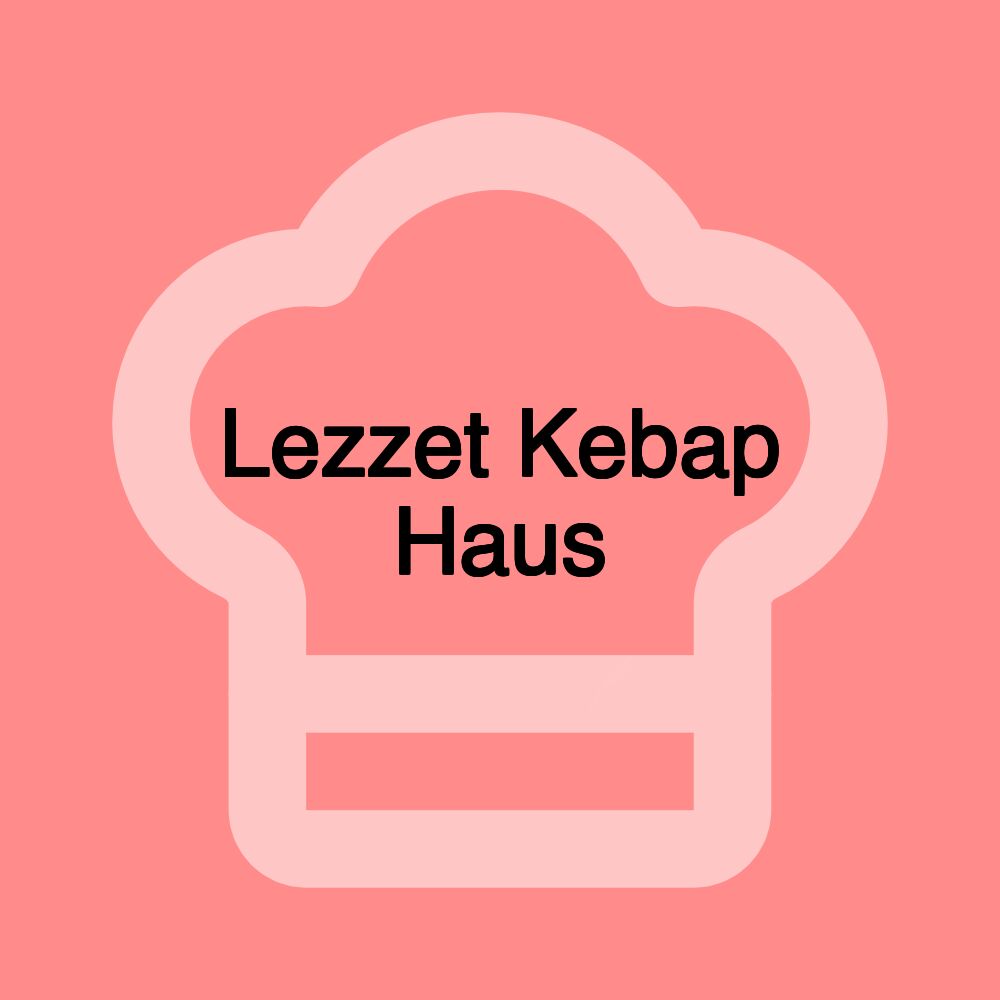 Lezzet Kebap Haus