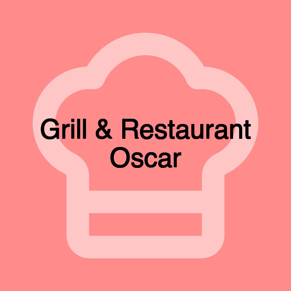 Grill & Restaurant Oscar