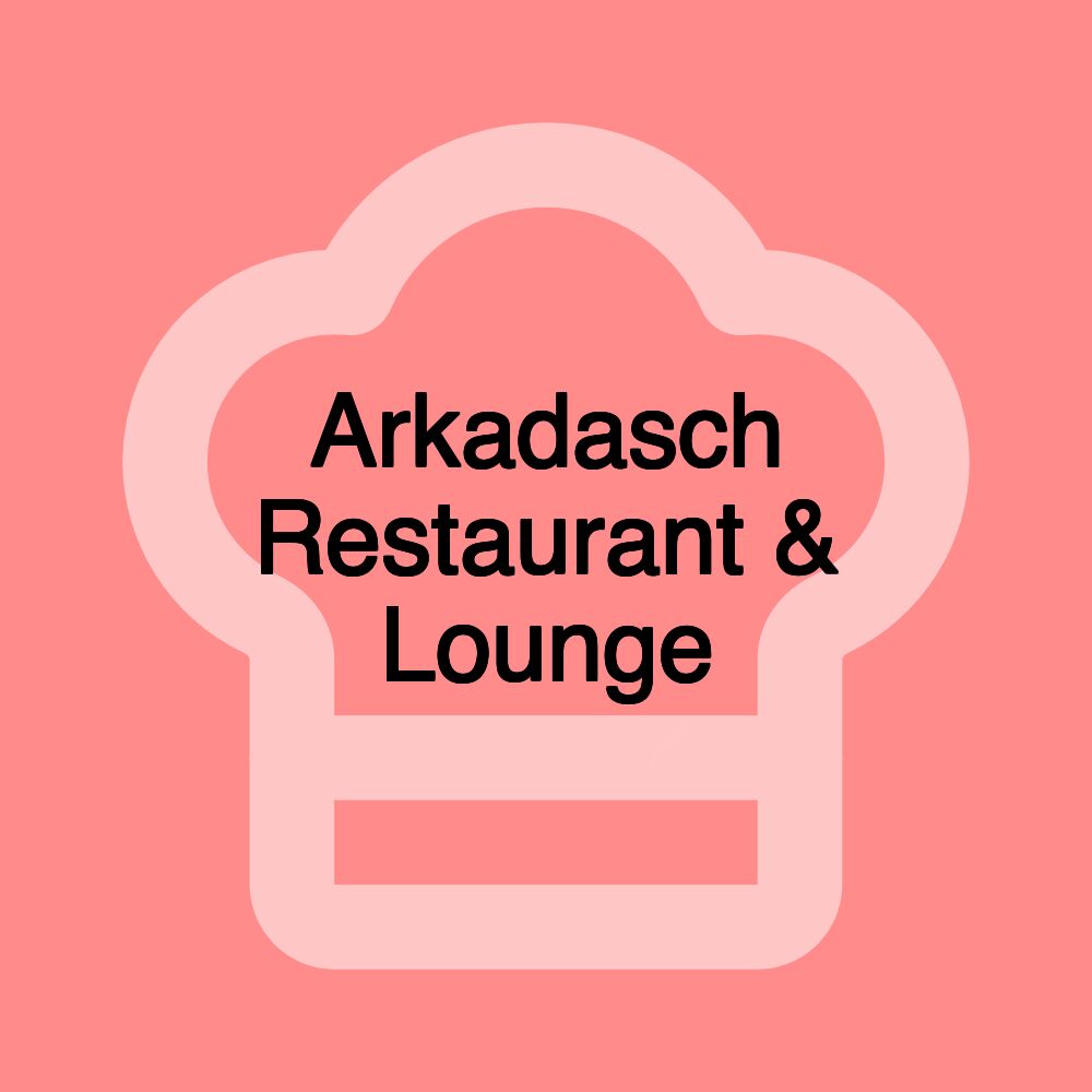 Arkadasch Restaurant & Lounge