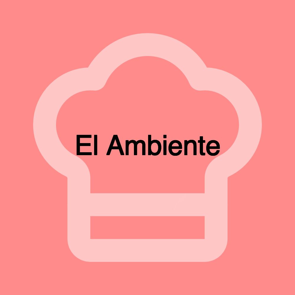El Ambiente
