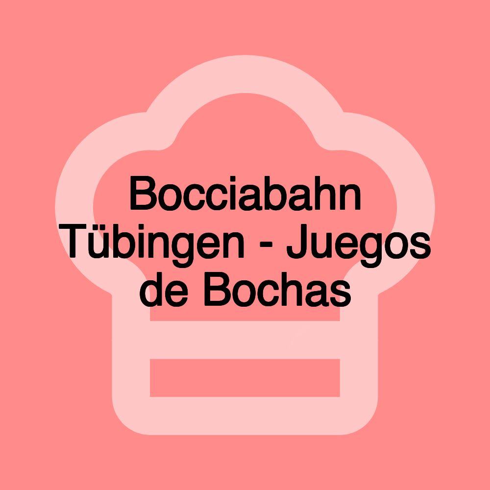 Bocciabahn Tübingen - Juegos de Bochas