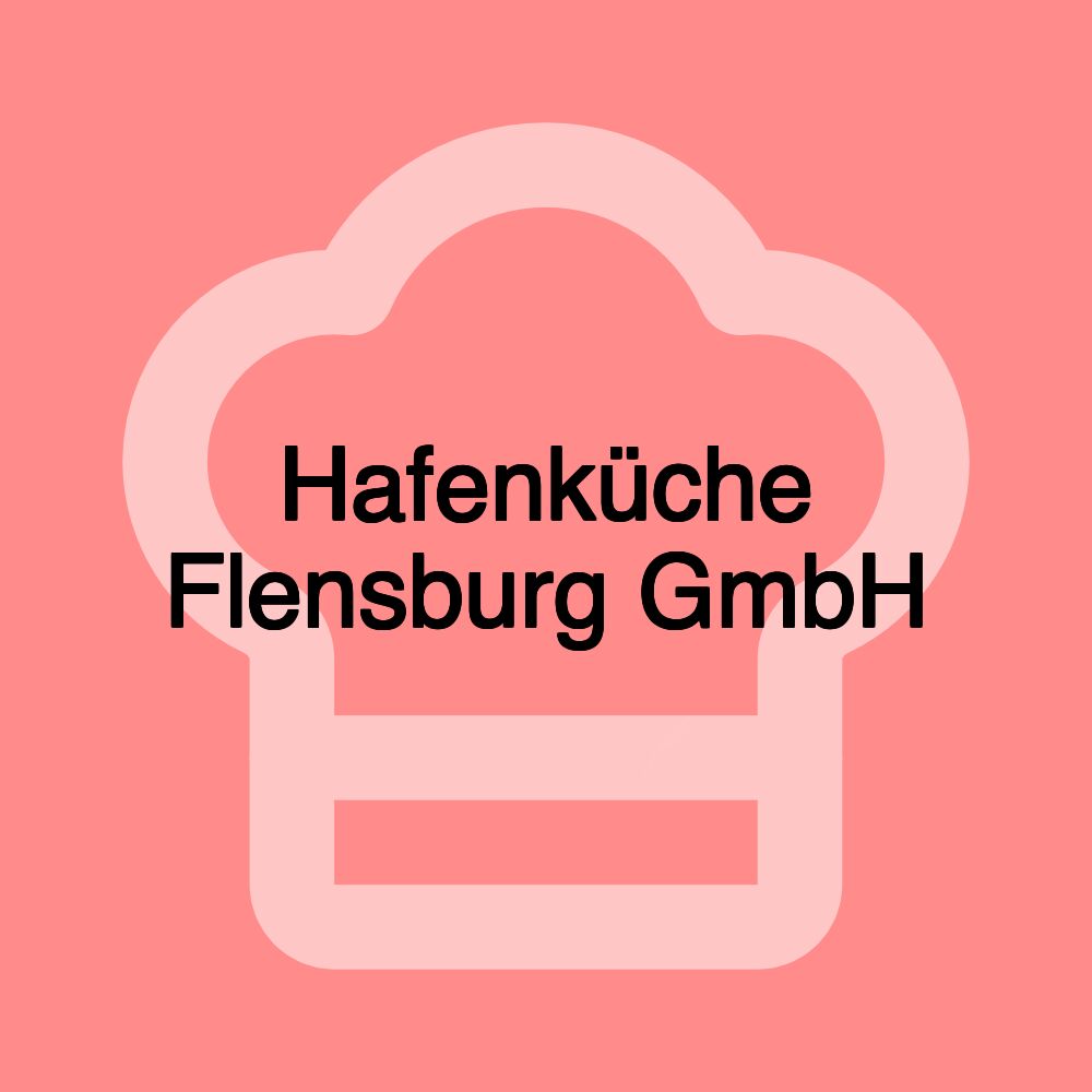 Hafenküche Flensburg GmbH