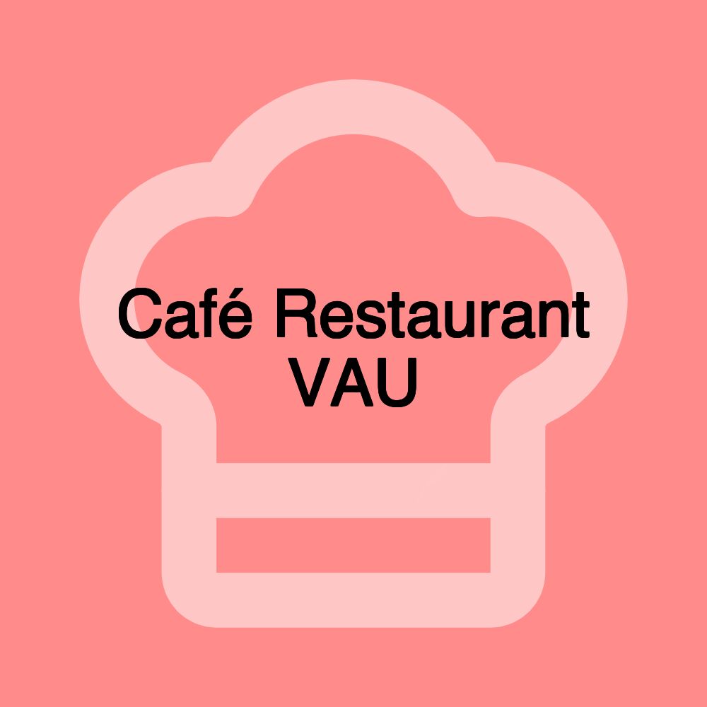 Café Restaurant VAU