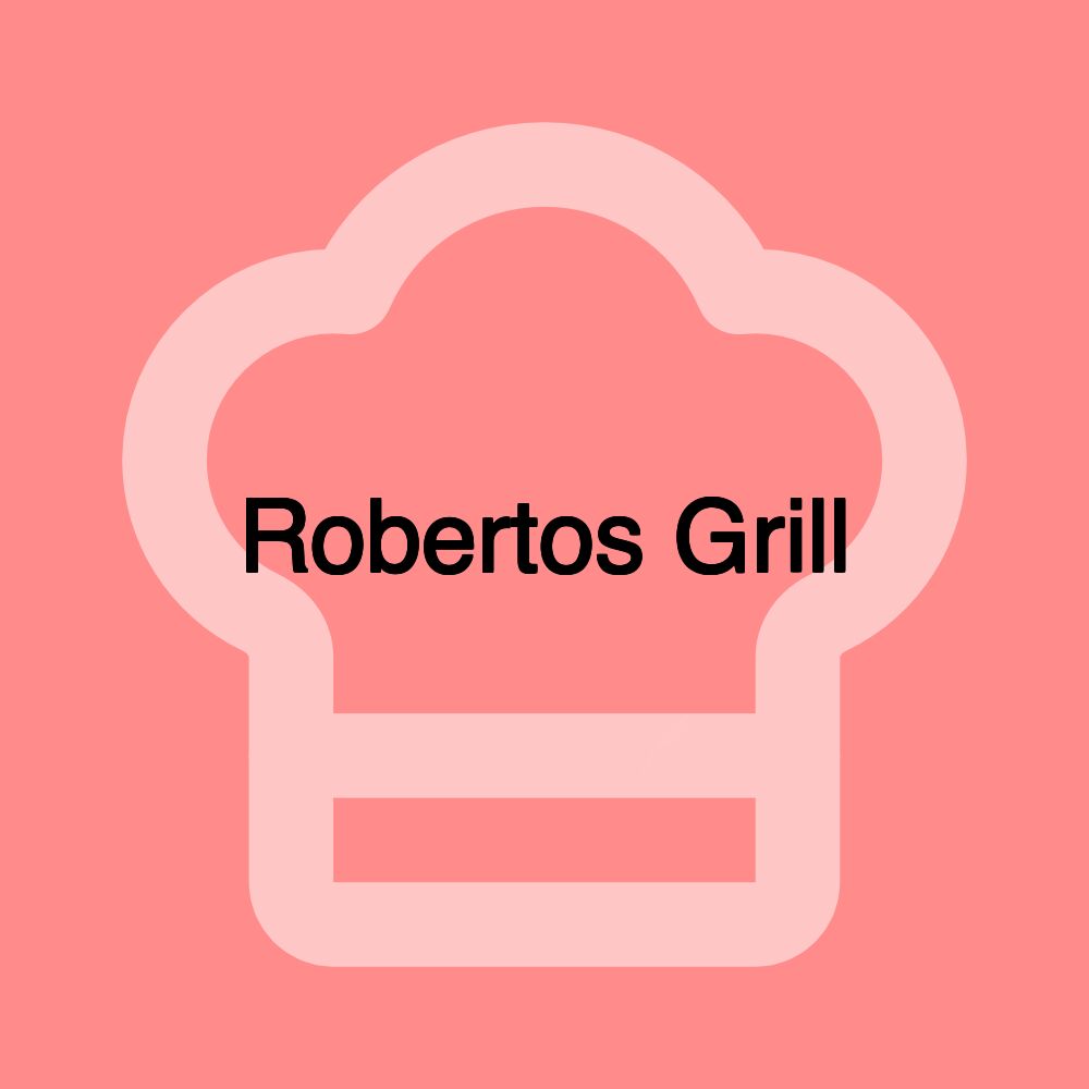 Robertos Grill
