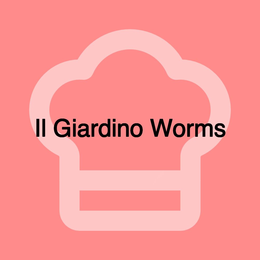 Il Giardino Worms